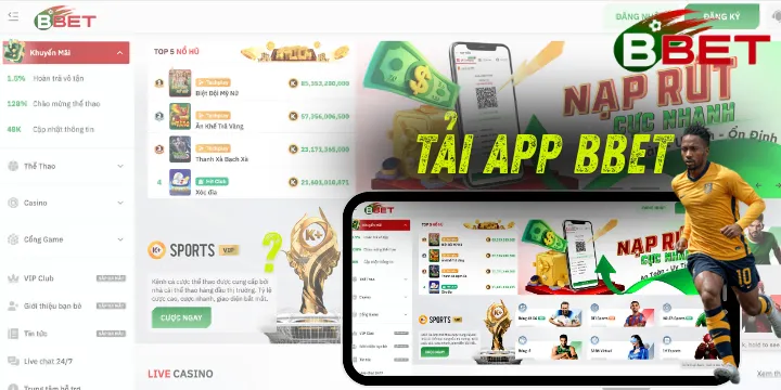 Tải app BBet mobile - Thực hiện miễn phí, tăng trải nghiệm tốt