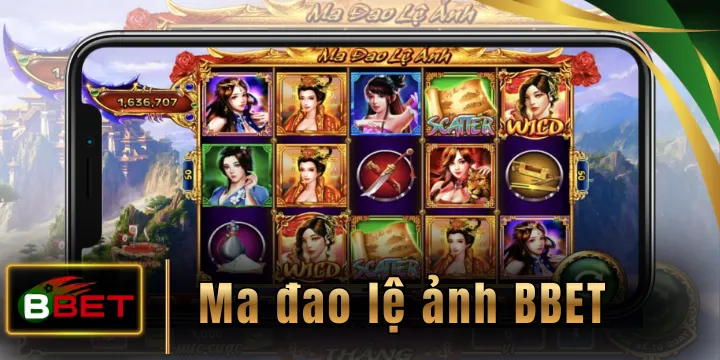 Ma đao lệ ảnh BBET - Gian nan hành trình đoạt ma đao 