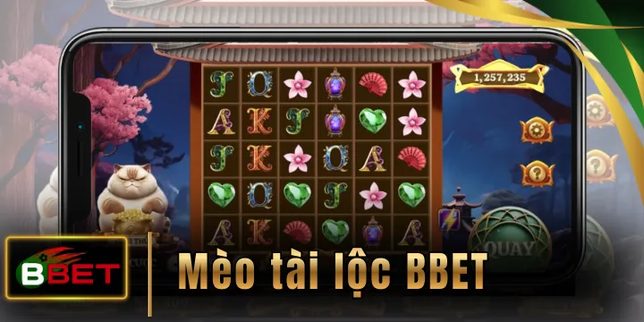 Mèo tài lộc BBET - Game nổ hũ đẳng cấp đáng thử sức