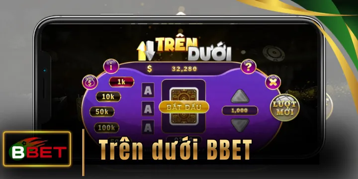 Trên dưới BBET - Siêu phẩm ăn khách bậc nhất nhà cái